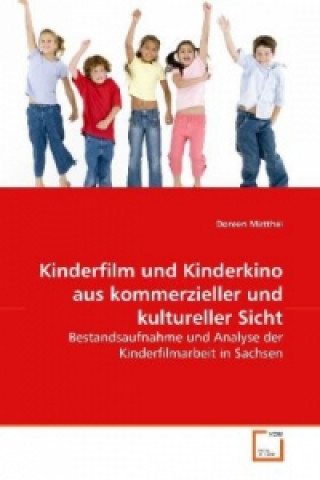 Książka Kinderfilm und Kinderkino aus kommerzieller und kultureller Sicht Doreen Matthei