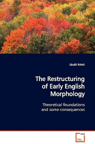 Książka Restructuring of Early English Morphology László Kristó