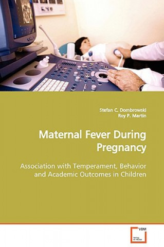 Carte Maternal Fever During Pregnancy Stefan C. Dombrowski