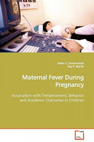 Kniha Maternal Fever During Pregnancy Stefan C. Dombrowski