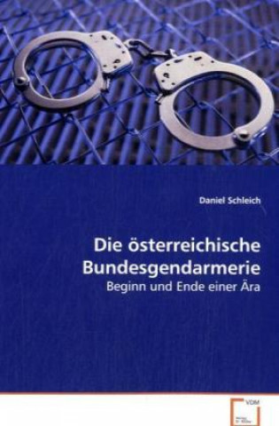 Könyv Die österreichische Bundesgendarmerie Daniel Schleich