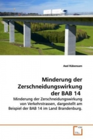 Carte Minderung der Zerschneidungswirkung der BAB 14 Axel Rübensam
