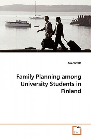 Könyv Family Planning among University Students in Finland Aira Virtala