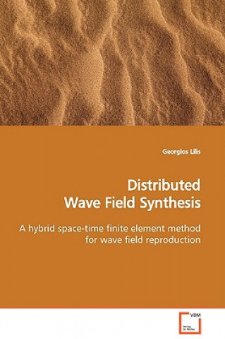 Könyv Distributed Wave Field Synthesis Georgios Lilis