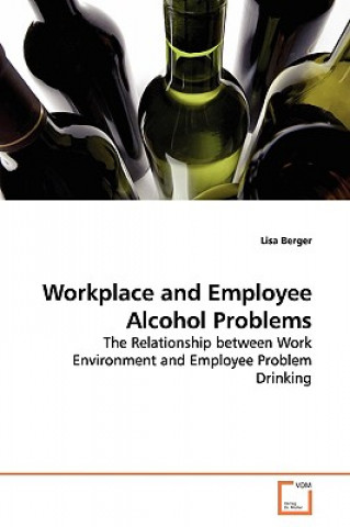 Βιβλίο Workplace and Employee Alcohol Problems Lisa Berger