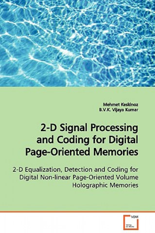 Buch 2-D Signal Processing and Coding for Digital Page- Oriented Memories Mehmet Keskinoz