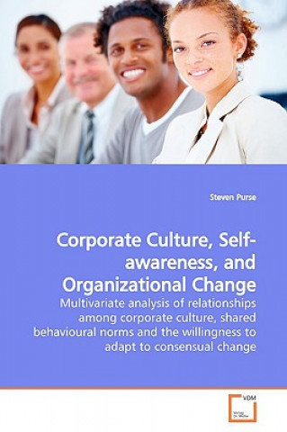 Livre Corporate Culture, Self-awareness, and Organizational Change Steven Purse