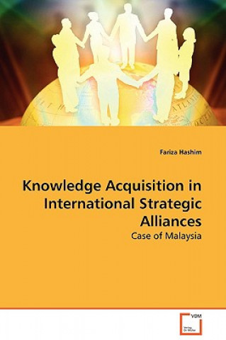 Book Knowledge Acquisition in International Strategic Alliances Fariza Hashim