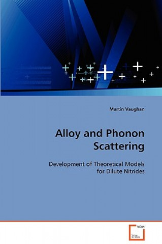 Kniha Alloy and Phonon Scattering Martin Vaughan