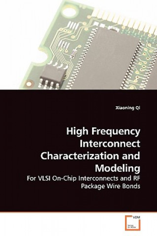 Kniha High Frequency Interconnect Characterization and Modeling Xiaoning Qi