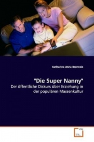 Książka "Die Super Nanny" Katharina Anna Brenneis