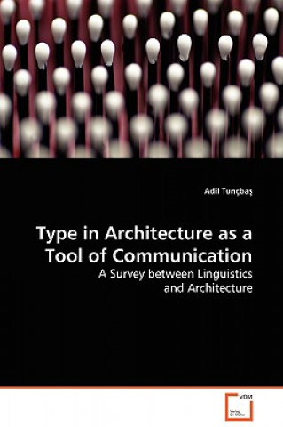 Książka Type in Architecture as a Tool of Communication Adil Tunçba