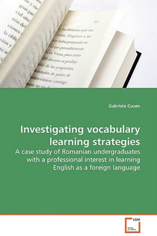 Knjiga Investigating vocabulary learning strategies Gabriela Cusen