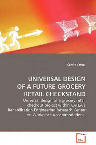 Kniha Universal Design of a Future Grocery Retail Checkstand Camilo Vargas