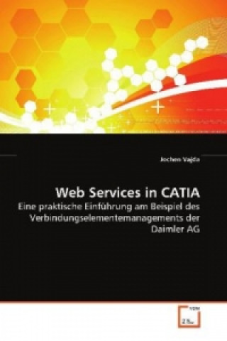 Kniha Web Services in CATIA Jochen Vajda