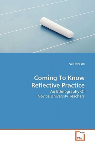 Carte Coming To Know Reflective Practice Gail Fensom