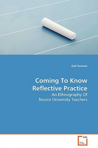 Kniha Coming To Know Reflective Practice Gail Fensom