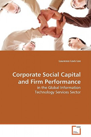 Книга Corporate Social Capital and Firm Performance Laurence Lock Lee