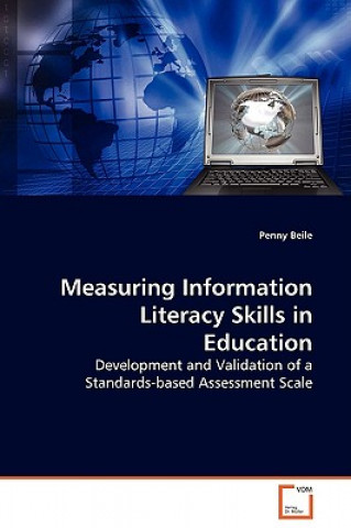 Książka Measuring Information Literacy Skills in Education Penny Beile