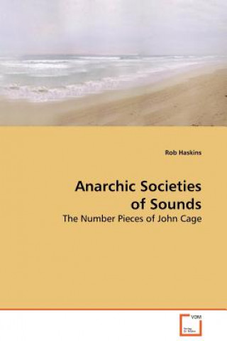 Kniha Anarchic Societies of Sounds Rob Haskins