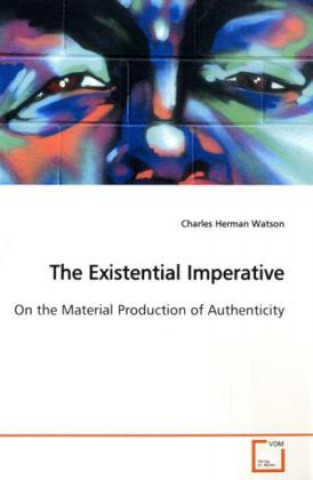 Carte The Existential Imperative Charles Herman Watson