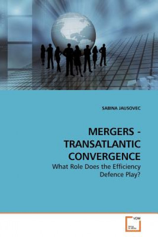 Könyv Mergers - Transatlantic Convergence Sabina Jausovec