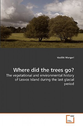 Knjiga Where did the trees go? Vasiliki Margari