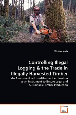 Carte Controlling Illegal Logging Walters Nsoh