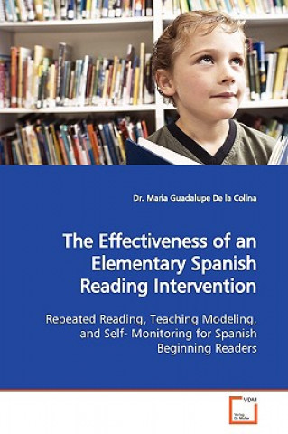 Carte Effectiveness of an Elementary Spanish Reading Intervention Maria Guadalupe De la Colina