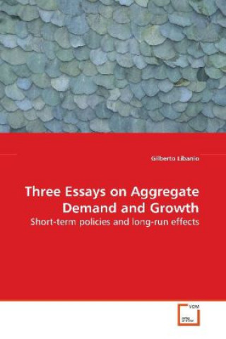 Carte Three Essays on Aggregate Demand and Growth Gilberto Libanio