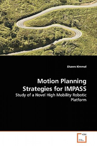 Kniha Motion Planning Strategies for IMPASS Shawn Kimmel