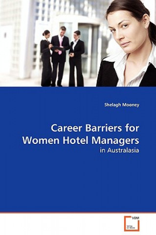 Knjiga Career Barriers for Women Hotel Managers Shelagh Mooney