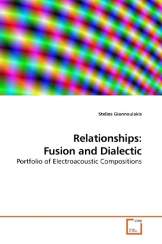 Knjiga Relationships: Fusion and Dialectic Stelios Giannoulakis