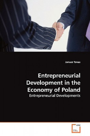 Buch Entrepreneurial Development in the Economy of Poland Janusz Tanas