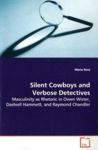 Könyv Silent Cowboys and Verbose Detectives Maria Nissi