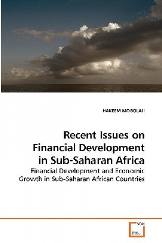 Livre Recent Issues on Financial Development in Sub-Saharan Africa Hakeem Mobolaji