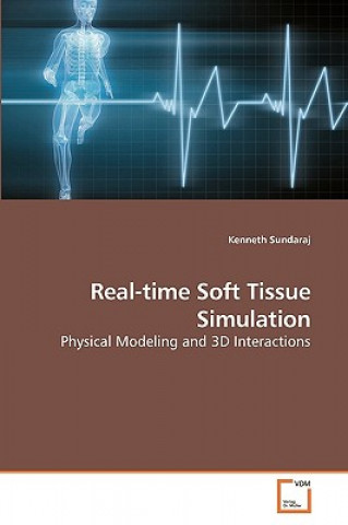 Knjiga Real-time Soft Tissue Simulation Kenneth Sundaraj