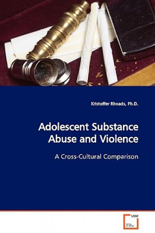 Kniha Adolescent Substance Abuse and Violence Kristoffer Rhoads