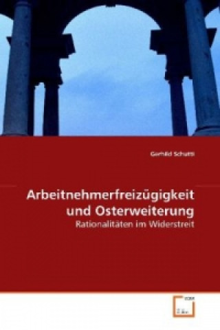 Libro Arbeitnehmerfreizügigkeit und Osterweiterung Gerhild Schutti