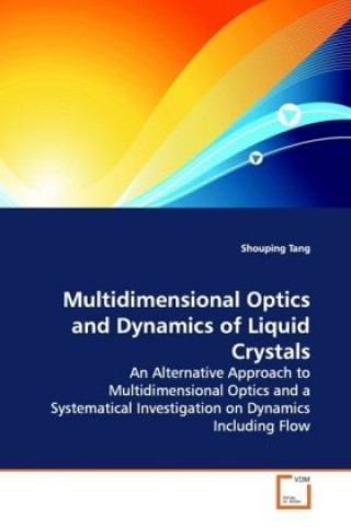 Livre Multidimensional Optics and Dynamics of Liquid  Crystals Shouping Tang