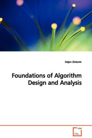 Kniha Foundations of Algorithm Design and Analysis Dejan Zivkovic