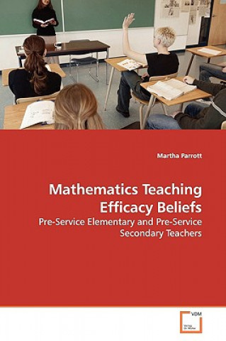 Książka Mathematics Teaching Efficacy Beliefs Martha Parrott