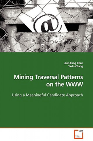 Buch Mining Traversal Patterns on the WWW Jiun-Rung Chen