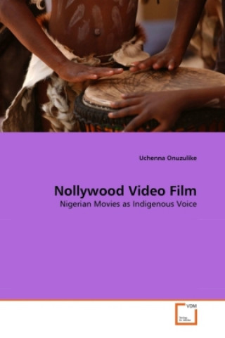 Kniha Nollywood Video Film Uchenna Onuzulike