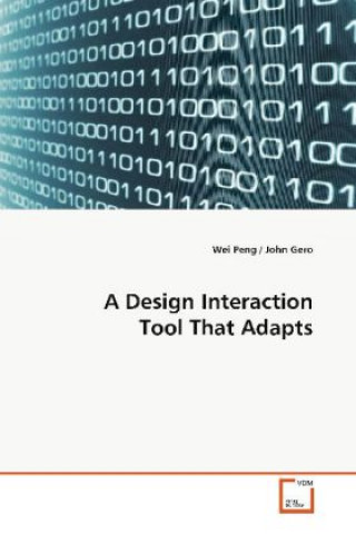 Kniha A Design Interaction Tool That Adapts Wei Peng
