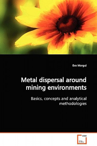 Knjiga Metal dispersal around mining environments Eva Margui