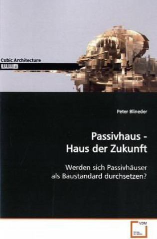 Carte Passivhaus - Haus der Zukunft Peter Blineder