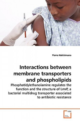 Kniha Interactions between membrane transporters and phospholipids Pierre Hakizimana