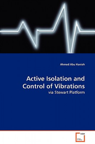 Carte Active Isolation and Control of Vibrations Ahmed Abu Hanieh
