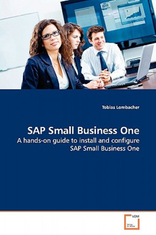 Kniha SAP Small Business One Tobias Lombacher